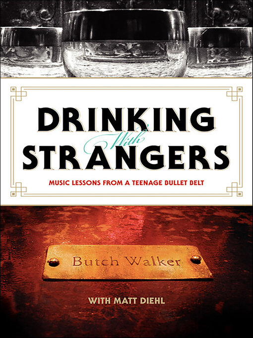Title details for Drinking with Strangers by Butch Walker - Wait list